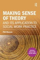 Making sense of theory and its application to social work practice-9781911106647