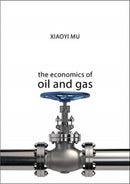 The Economics of Oil and Gas-9781911116288