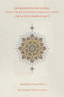 Ibn Khaldun on Sufism : Remedy for the Questioner in Search of Answers-9781911141280