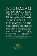 Al-Ghazali on Patience and Thankfulness : Book XXXII of the Revival of the Religious Sciences-9781911141310
