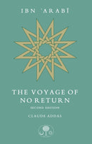 Ibn 'Arabi: The Voyage of No Return-9781911141402