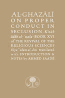 Al-Ghazali on Proper Conduct in Seclusion