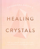 Cassandra Eason''s Healing Crystals
