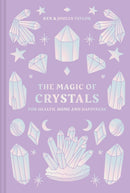 The Magic of Crystals : For Health, Home and Happiness-9781911163879