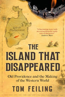 The Island that Disappeared : Old Providence and the Making of the Western World-9781911184041