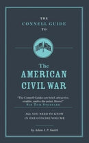 The Connell Guide To The American Civil War-9781911187257