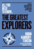 The Greatest Explorers : The brave adventurers who risked their lives to understand how our planet works-9781911187868