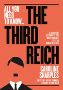 The Third Reich : The Rise and Fall of the Nazis-9781911187929