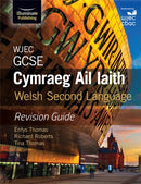 WJEC GCSE Cymraeg Ail Iaith Welsh Second Language: Revision Guide (Language Skills and Practice)-9781911208471