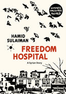 Freedom Hospital : A Syrian Story-9781911214502