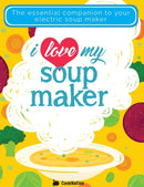 I Love My Soupmaker: The Only Soup Machine Recipe Book You'll Ever Need-9781911219187