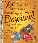 You Wouldn't Want To Be A Second World War Evacuee-9781911242468