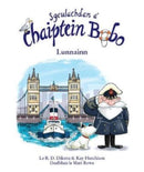 Sgeulachdan a' Chaiptein Bobo : Lunnainn-9781911254331