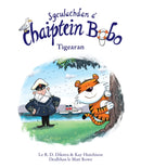 Sgeulachdan a' Chaiptein Bobo: Tigearan!