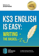 KS3: English is Easy - Writing (the Basics). Complete Guidance for the New KS3 Curriculum-9781911259022
