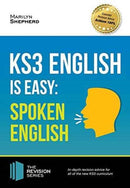 KS3: English is Easy - Spoken English. Complete Guidance for the New KS3 Curriculum. Achieve 100%-9781911259039