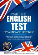 Pass the B1 English Test: Speaking and Listening. An Essential Guide to British Citizenship/Indefinite Leave to Remain-9781911259084
