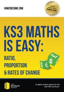 KS3 Maths is Easy: Ratio, Proportion & Rates of Change. Complete Guidance for the New KS3 Curriculum-9781911259244