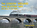 THE LONDON MIDLAND AND SCOTTISH WAY : LMS STEAM IN THE SIXTIES-9781911262435
