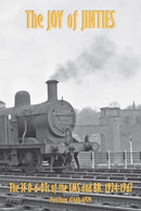 THE JOY OF JINTIES : THE 3F 0-6-0Ts of the LMS AND BR 1924 -1967-9781911262497