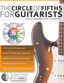 The Guitar: The Circle of Fifths for Guitarists : Learn and Apply Music Theory for Guitar-9781911267300