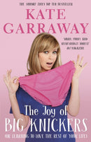 The Joy of Big Knickers : (or learning to love the rest of your life)-9781911274476