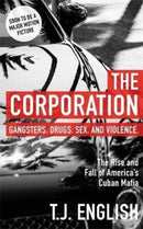 The Corporation : The Rise and Fall of America's Cuban Mafia-9781911274520