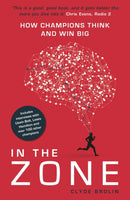 In The Zone : How Champions Think and Win Big-9781911274575