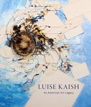 Luise Kaish: An American Art Legacy-9781911282518