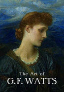 The Art of G.F. Watts-9781911300076