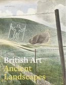 British Art: Ancient Landscapes-9781911300144