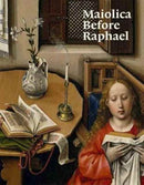 Maiolica Before Raphael-9781911300205