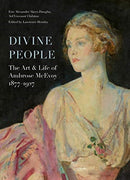 Divine People – The Art of Life of Ambrose McEvoy (1877–1927)