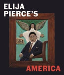 Elijah Pierce's America-9781911300878