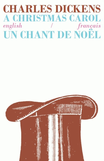 A Christmas Carol/Un Chant de Noel : Bilingual Parallel Text in English/Francais-9781911326038