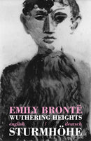Wuthering Heights/Sturmhoehe : Bilingual Parallel Text in English/Deutsch-9781911326083