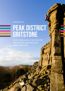 Peak District Gritstone : Over 2,000 classic trad routes on eastern, western and moorland grit-9781911342007