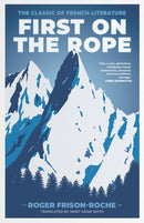 First on the Rope : The classic of French literature-9781911342458