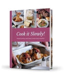 Cook it Slowly! : Prepare Quickly, Cook Slowly, Savour Every Mouthful-9781911388029