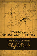 Varhaug, Sonne and Elecktra : The Rudolf Hess Flight Book-9781911397748