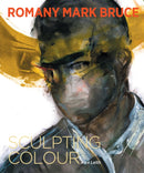 Romany Mark Bruce : Sculpting Colour-9781911397939
