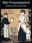 Niko Pirosmanashvili : A Study of His Life and Art-9781911397946