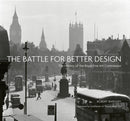 The Battle for Better Design : The History of the Royal Fine Art Commission-9781911397960