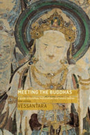 Meeting the Buddhas : A Guide to Buddhas, Bodhisattvas, and Tantric Deities-9781911407874