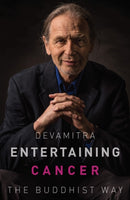 Entertaining Cancer : The Buddhist Way-9781911407881