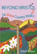 Beyond Bristol 2 : 24 More Country Walks-9781911408413