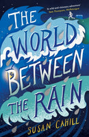 The World between the Rain-9781911427315
