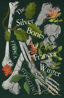The Silver Bones of Frances Winter