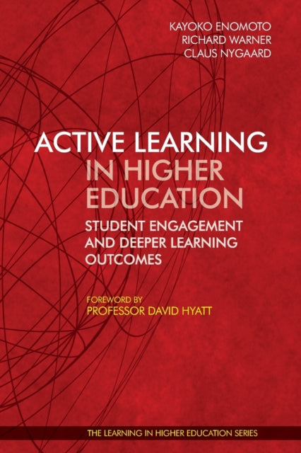 Active Learning in Higher Education: : Student Engagement and Deeper Learning Outcomes-9781911450474