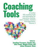 Coaching Tools : 123 coaching tools and techniques for executive coaches, team coaches, mentors and supervisors: Volume 3-9781911450900